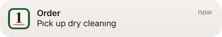 A notification from Order: Pick up dry cleaning.