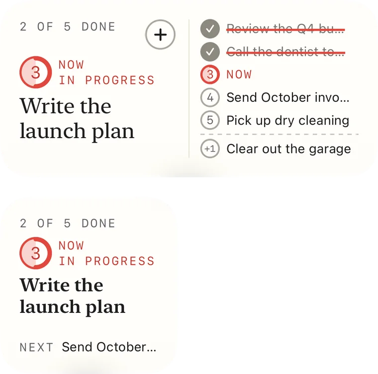 Two Order widgets. The medium one shows 2 of 5 done and Write the launch plan as Now and in progress, with the card's lines on the right. The small one shows Now and, under it, Next: Send October invoices.